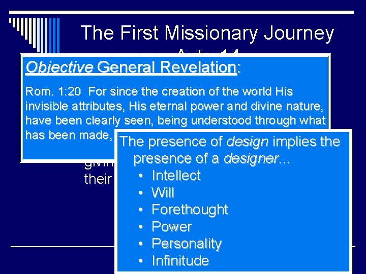 The First Missionary Journey Acts 14 Objective General Revelation: 16 For Through history, heoflet