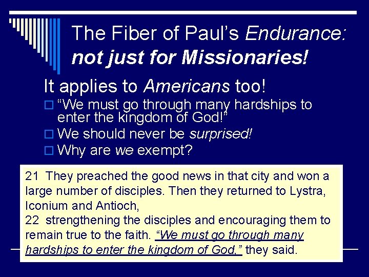 The Fiber of Paul’s Endurance: not just for Missionaries! It applies to Americans too!