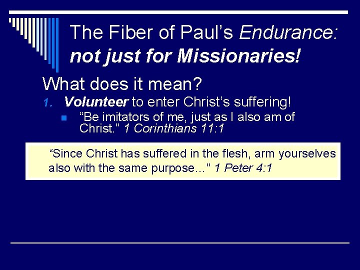 The Fiber of Paul’s Endurance: not just for Missionaries! What does it mean? 1.