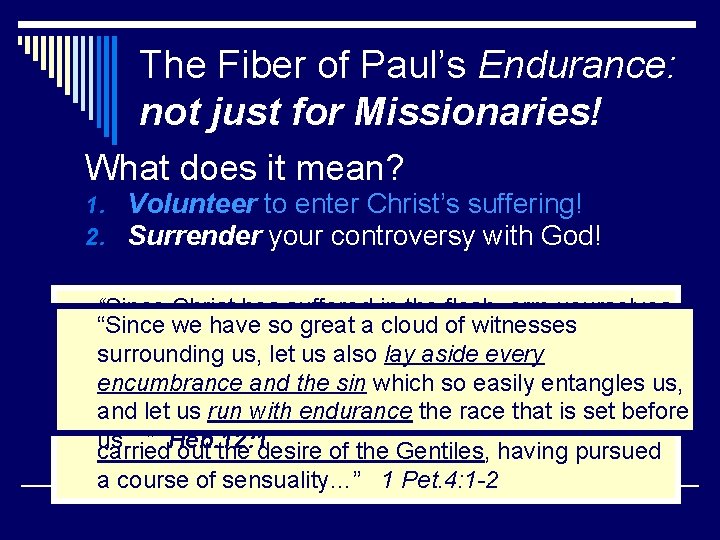 The Fiber of Paul’s Endurance: not just for Missionaries! What does it mean? 1.