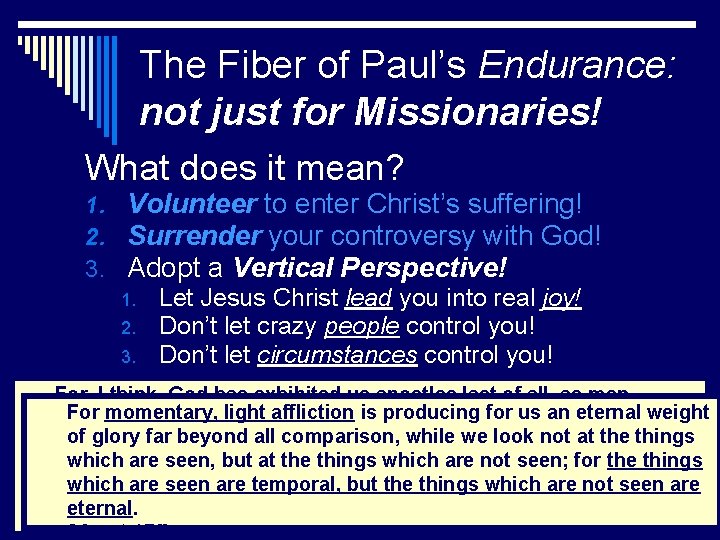 The Fiber of Paul’s Endurance: not just for Missionaries! What does it mean? 1.