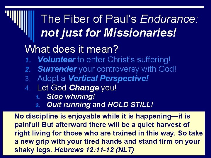 The Fiber of Paul’s Endurance: not just for Missionaries! What does it mean? 1.