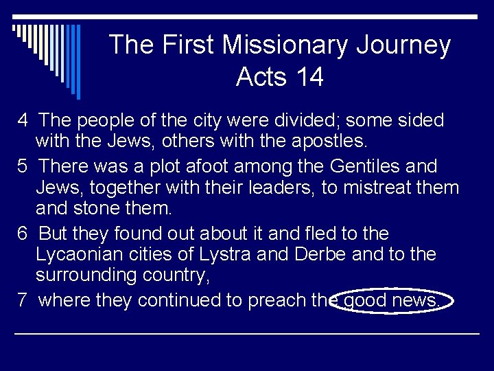 The First Missionary Journey Acts 14 4 The people of the city were divided;