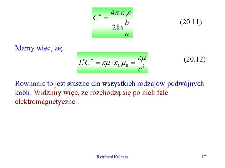 (20. 11) Mamy więc, że; (20. 12) Równanie to jest słuszne dla wszystkich rodzajów