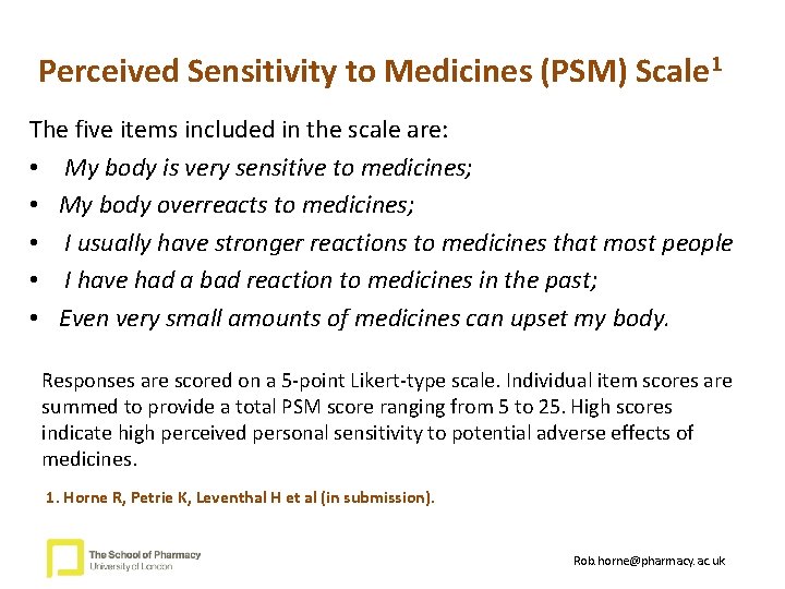 Perceived Sensitivity to Medicines (PSM) Scale 1 The five items included in the scale