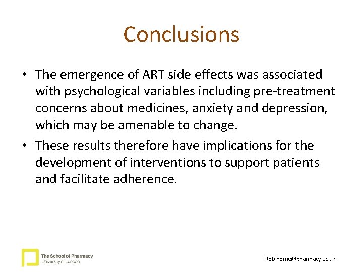 Conclusions • The emergence of ART side effects was associated with psychological variables including