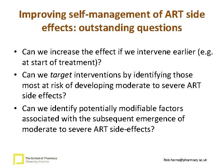 Improving self-management of ART side effects: outstanding questions • Can we increase the effect