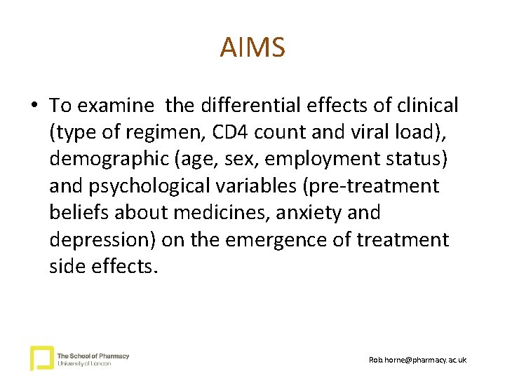 AIMS • To examine the differential effects of clinical (type of regimen, CD 4