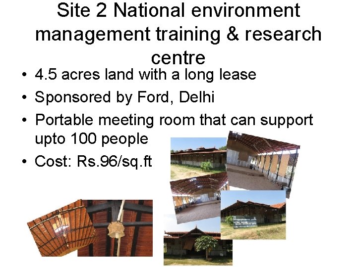Site 2 National environment management training & research centre • 4. 5 acres land