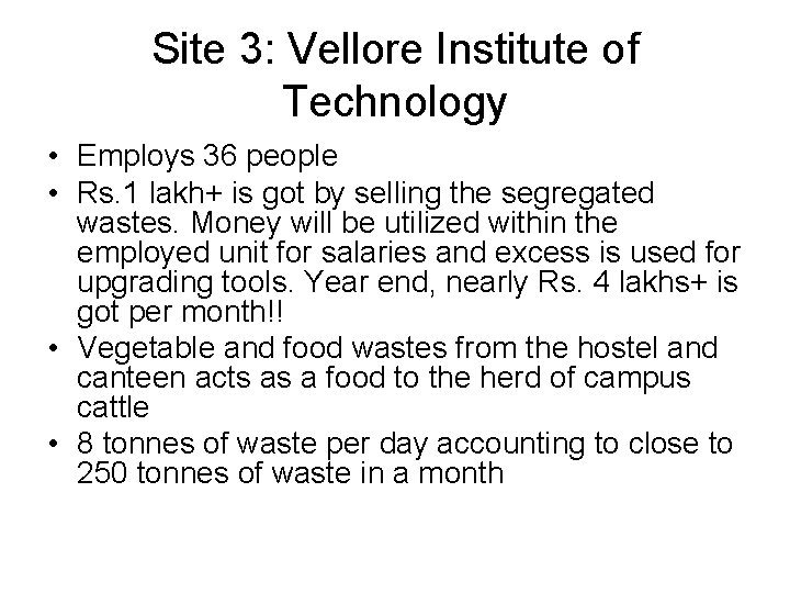 Site 3: Vellore Institute of Technology • Employs 36 people • Rs. 1 lakh+