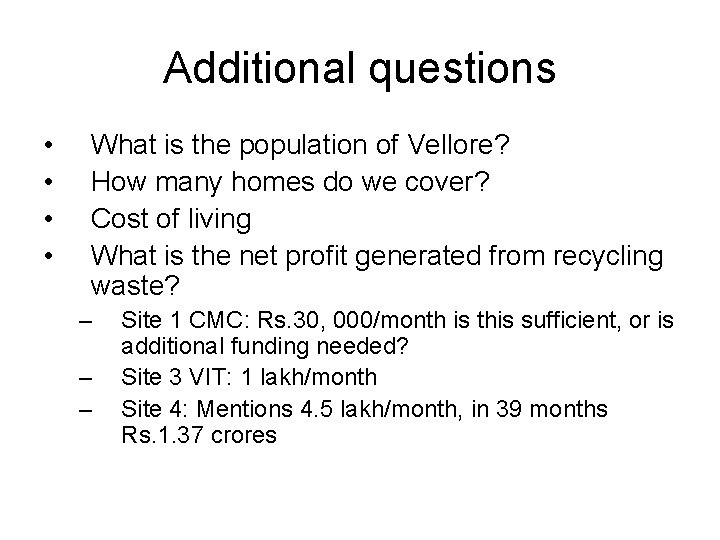 Additional questions • • What is the population of Vellore? How many homes do