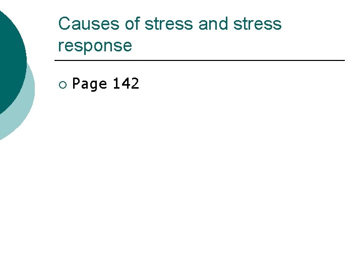 Causes of stress and stress response ¡ Page 142 