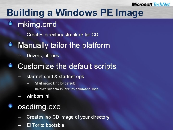 Building a Windows PE Image mkimg. cmd – Creates directory structure for CD Manually