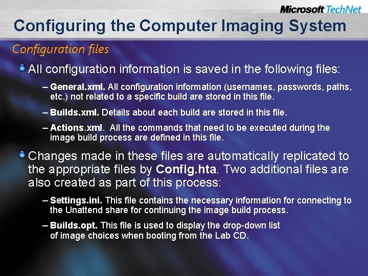 Configuring the Computer Imaging System Configuration files All configuration information is saved in the