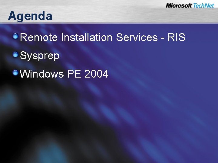 Agenda Remote Installation Services - RIS Sysprep Windows PE 2004 