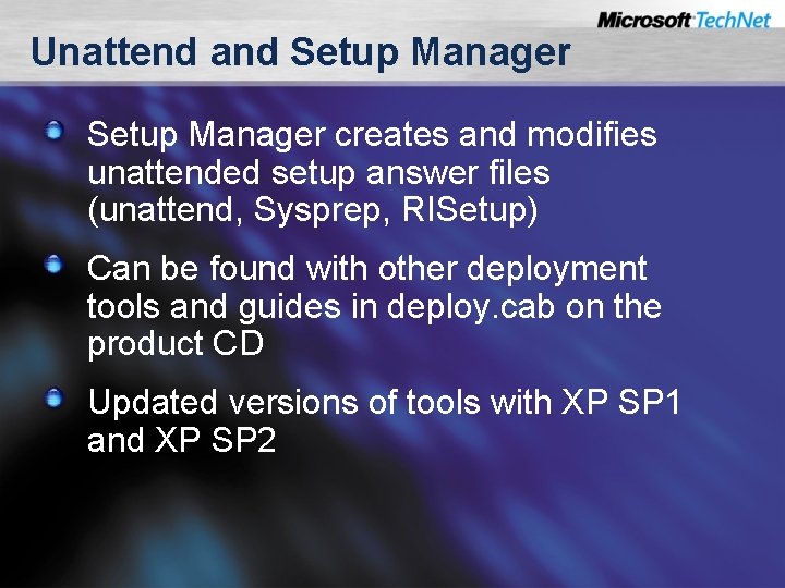 Unattend and Setup Manager creates and modifies unattended setup answer files (unattend, Sysprep, RISetup)