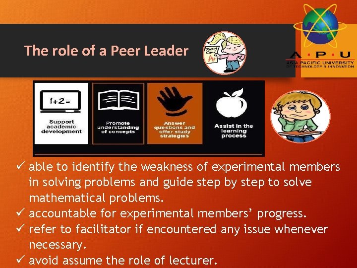 The role of a Peer Leader able to identify the weakness of experimental members