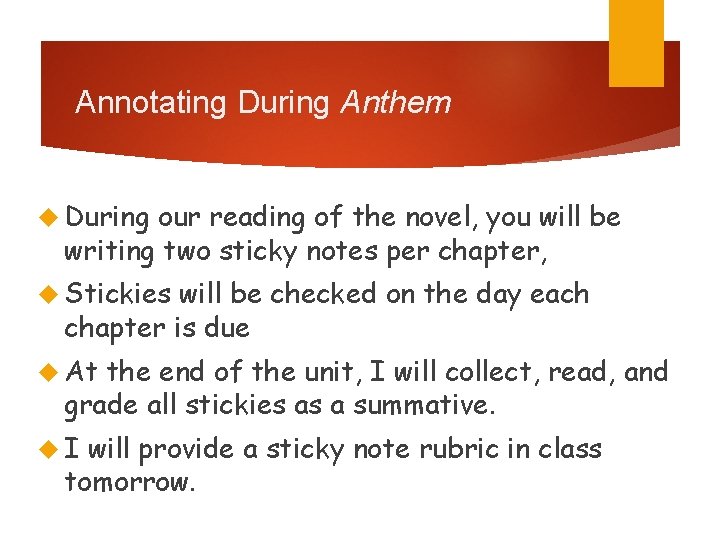 Annotating During Anthem During our reading of the novel, you will be writing two