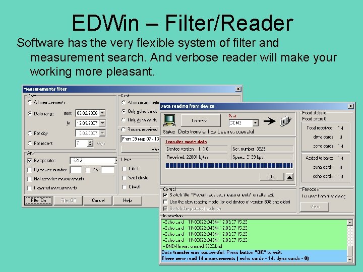 EDWin – Filter/Reader Software has the very flexible system of filter and measurement search.