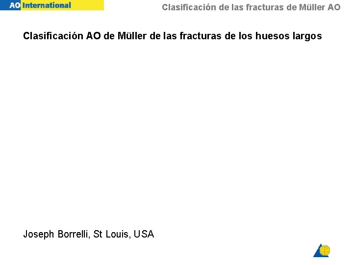 Clasificación de las fracturas de Müller AO Clasificación AO de Müller de las fracturas