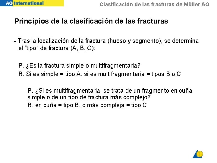 Clasificación de las fracturas de Müller AO Principios de la clasificación de las fracturas