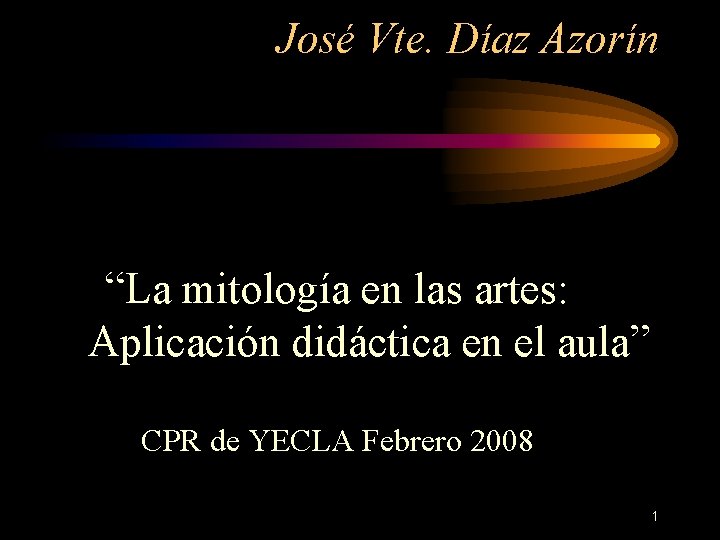 José Vte. Díaz Azorín “La mitología en las artes: Aplicación didáctica en el aula”