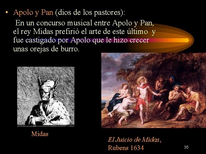  • Apolo y Pan (dios de los pastores): En un concurso musical entre