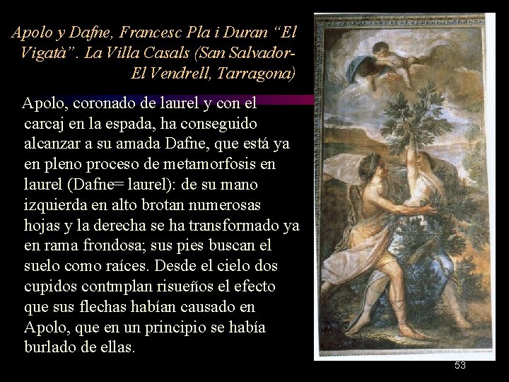 Apolo y Dafne, Francesc Pla i Duran “El Vigatà”. La Villa Casals (San Salvador-