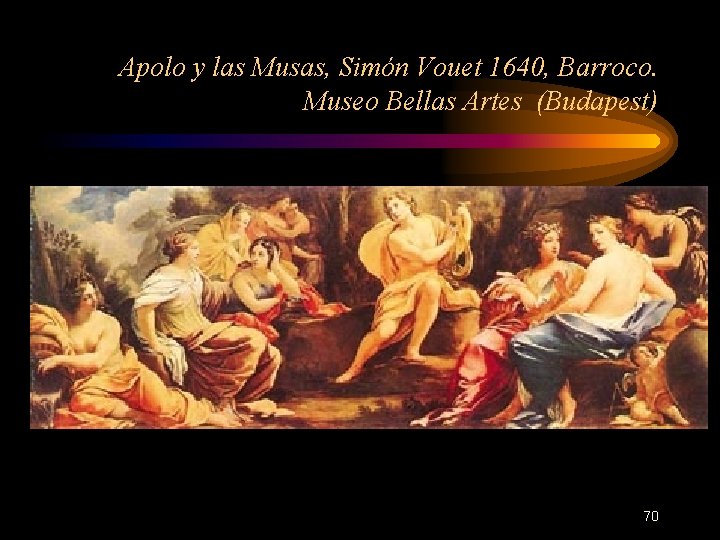 Apolo y las Musas, Simón Vouet 1640, Barroco. Museo Bellas Artes (Budapest) 70 