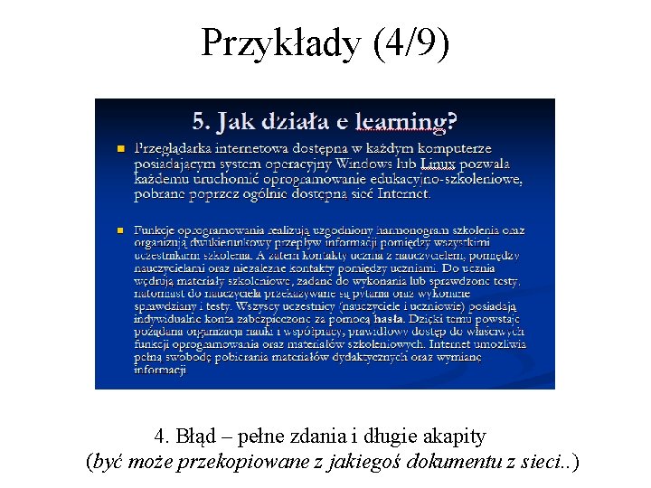 Przykłady (4/9) 4. Błąd – pełne zdania i długie akapity (być może przekopiowane z