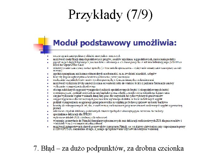 Przykłady (7/9) 7. Błąd – za dużo podpunktów, za drobna czcionka 