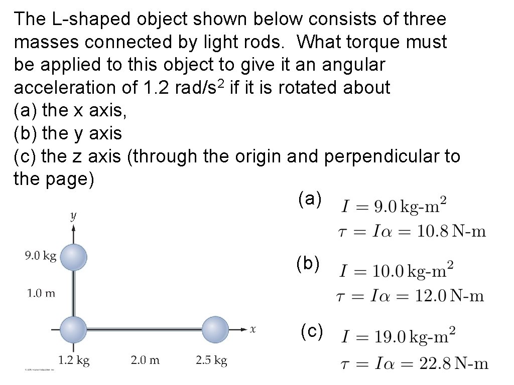 The L-shaped object shown below consists of three masses connected by light rods. What