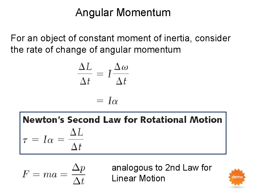 Angular Momentum For an object of constant moment of inertia, consider the rate of