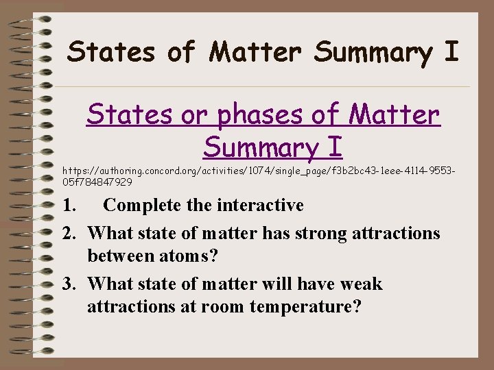 States of Matter Summary I States or phases of Matter Summary I https: //authoring.