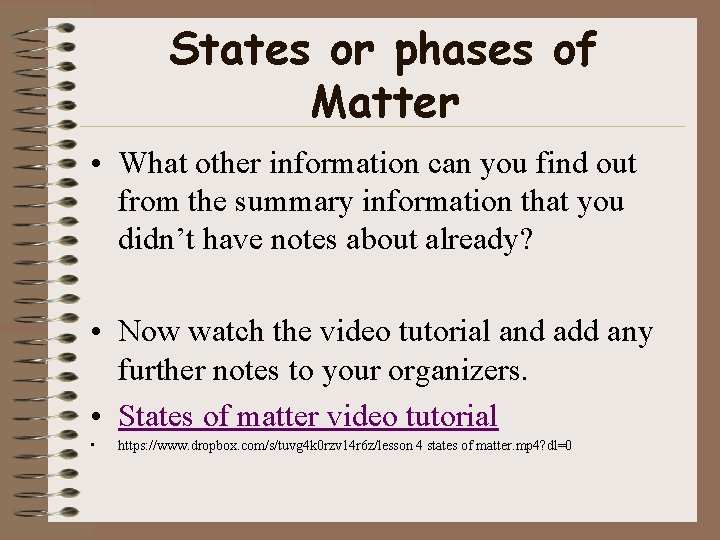 States or phases of Matter • What other information can you find out from