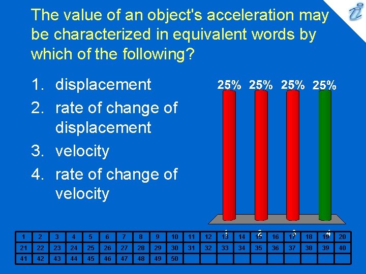 The value of an object's acceleration may be characterized in equivalent words by which The value of an object's acceleration may be characterized in equivalent words by which