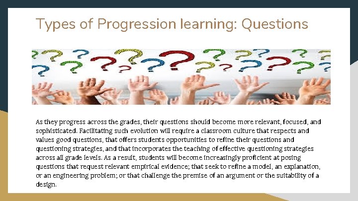 Types of Progression learning: Questions As they progress across the grades, their questions should