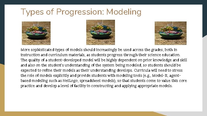 Types of Progression: Modeling More sophisticated types of models should increasingly be used across