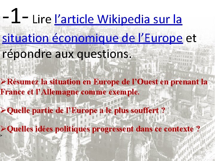 -1 - Lire l’article Wikipedia sur la situation économique de l’Europe et répondre aux