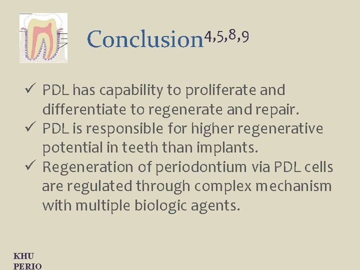 4, 5, 8, 9 Conclusion ü PDL has capability to proliferate and differentiate to