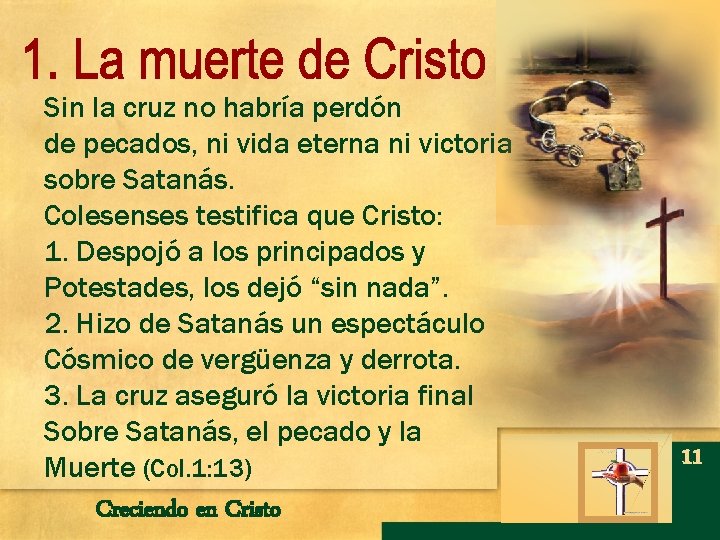 Sin la cruz no habría perdón de pecados, ni vida eterna ni victoria sobre Sin la cruz no habría perdón de pecados, ni vida eterna ni victoria sobre