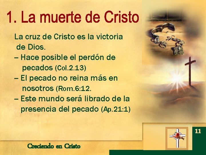 La cruz de Cristo es la victoria de Dios. -- Hace posible el perdón La cruz de Cristo es la victoria de Dios. -- Hace posible el perdón