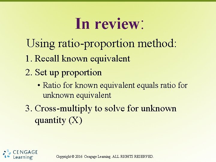 In review: Using ratio-proportion method: 1. Recall known equivalent 2. Set up proportion •