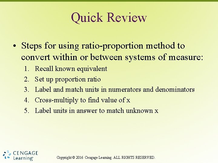 Quick Review • Steps for using ratio-proportion method to convert within or between systems
