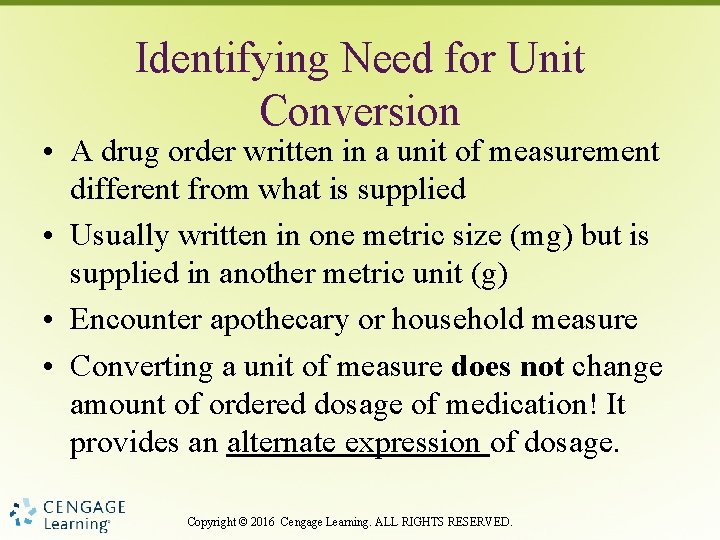 Identifying Need for Unit Conversion • A drug order written in a unit of