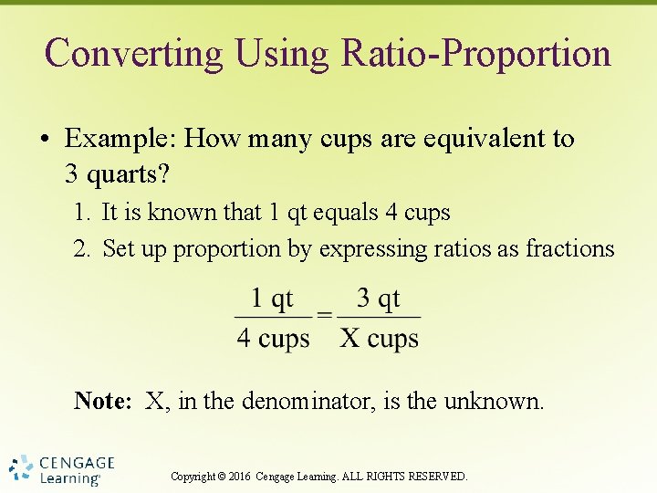 Converting Using Ratio-Proportion • Example: How many cups are equivalent to 3 quarts? 1. Converting Using Ratio-Proportion • Example: How many cups are equivalent to 3 quarts? 1.