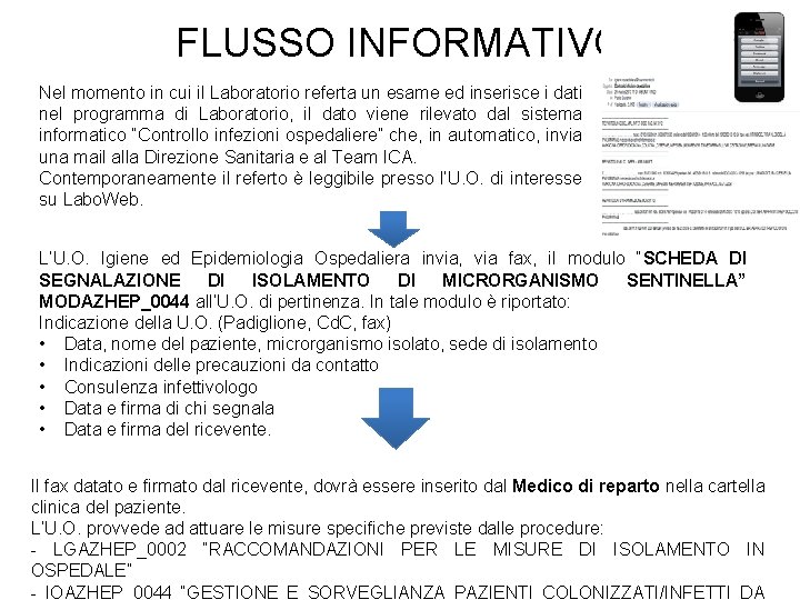 FLUSSO INFORMATIVO Nel momento in cui il Laboratorio referta un esame ed inserisce i