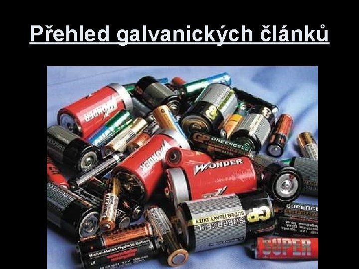 Přehled galvanických článků 