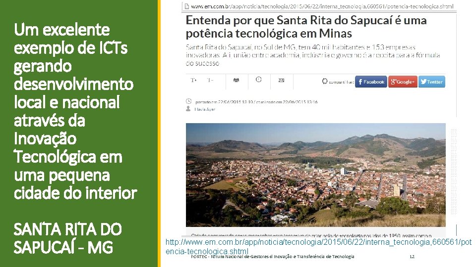 Um excelente exemplo de ICTs gerando desenvolvimento local e nacional através da Inovação Tecnológica