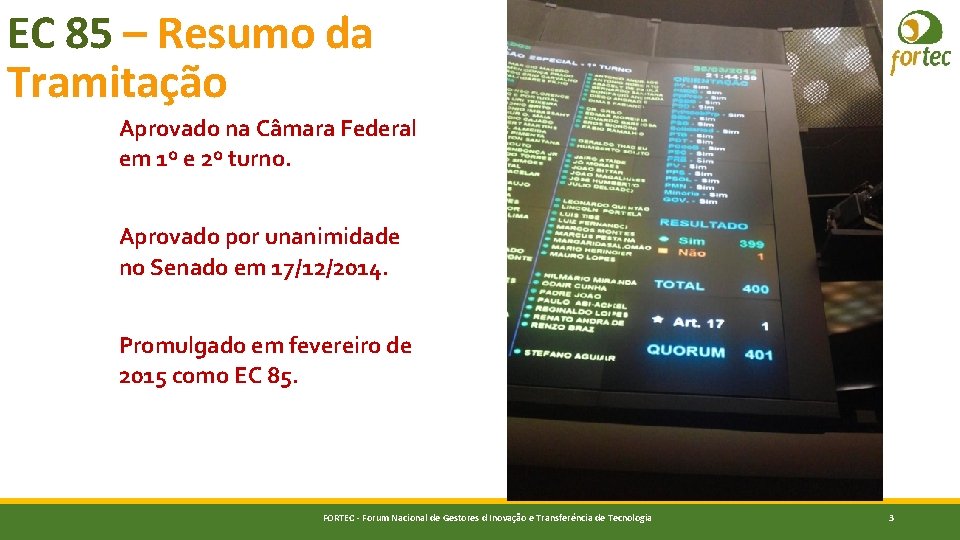EC 85 – Resumo da Tramitação Aprovado na Câmara Federal em 1º e 2º